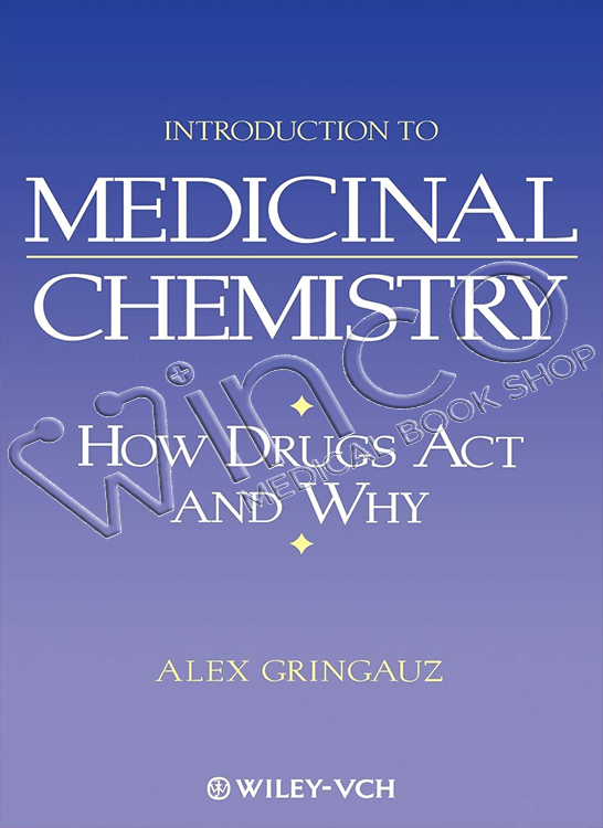 Introduction to Medicinal Chemistry How Drugs Act and Why