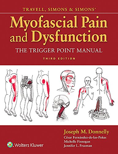 Travell, Simons & Simons’ Myofascial Pain and Dysfunction: The Trigger Point Manual, 3rd Edition