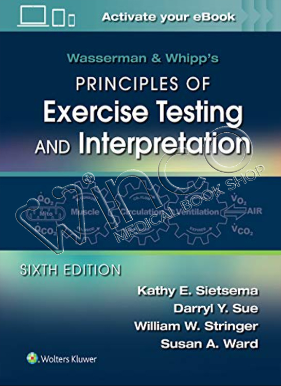 Wasserman & Whipp’s Principles of Exercise Testing and Interpretation Including Pathophysiology and Clinical Applications, 6th Edition.jpg