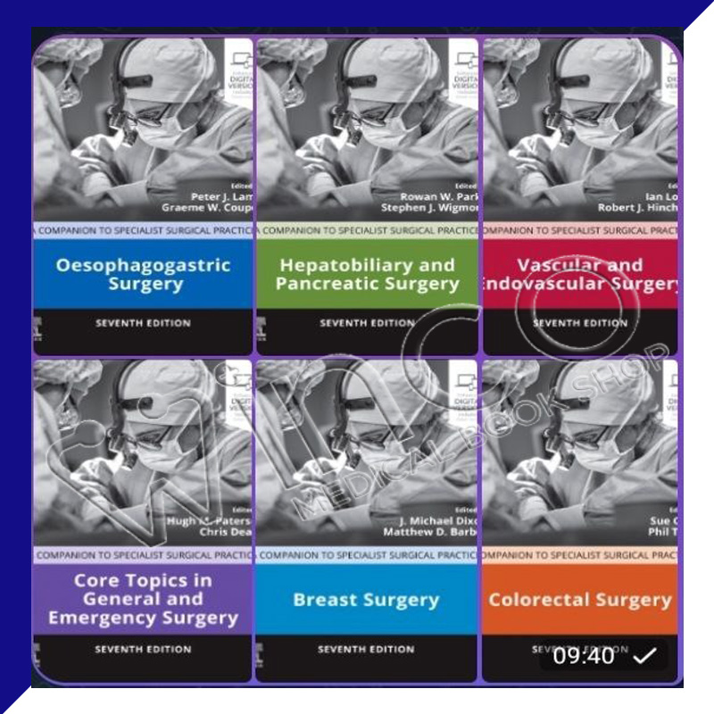 Oesophagogastrics Surgery, Hepatobiliary & Pancreatic Surgery, Vascular & Endovascular Surgery, Core Topics In General & Emergency Surgery, Breast Surgery, Colorectal Surgery. 7th Edition