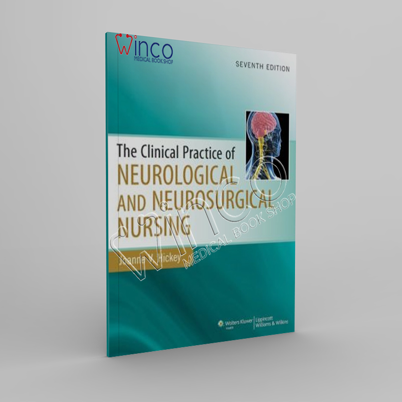 Clinical Practice of Neurological & Neurosurgical Nursing, 7th Edition