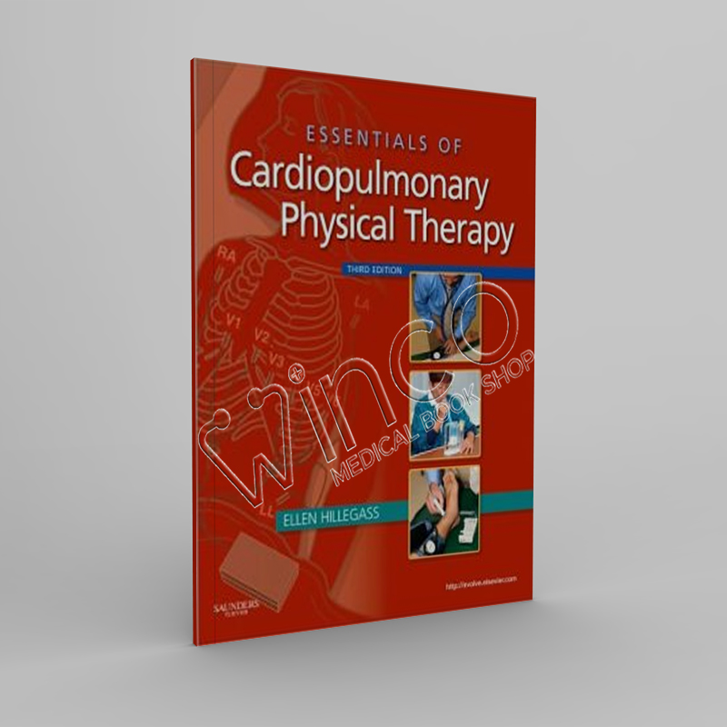 Essentials of Cardiopulmonary Physical Therapy, 3rd Edition