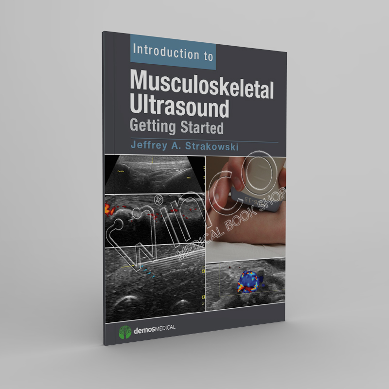 Introduction to Musculoskeletal Ultrasound: Getting Started - WINCO MEDICAL BOOK