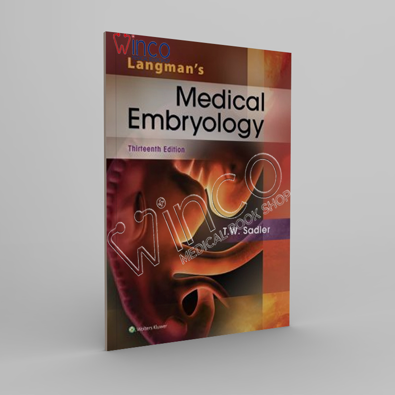 Langman’s Medical Embryology, 13th Edition