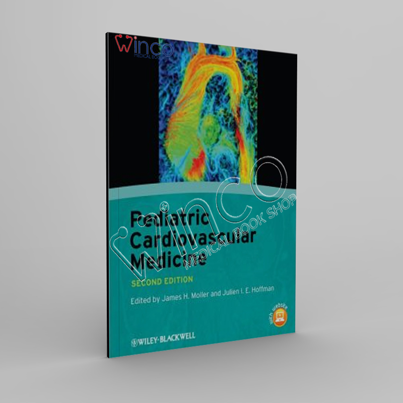 Pediatric Cardiovascular Medicine, 2nd Edition