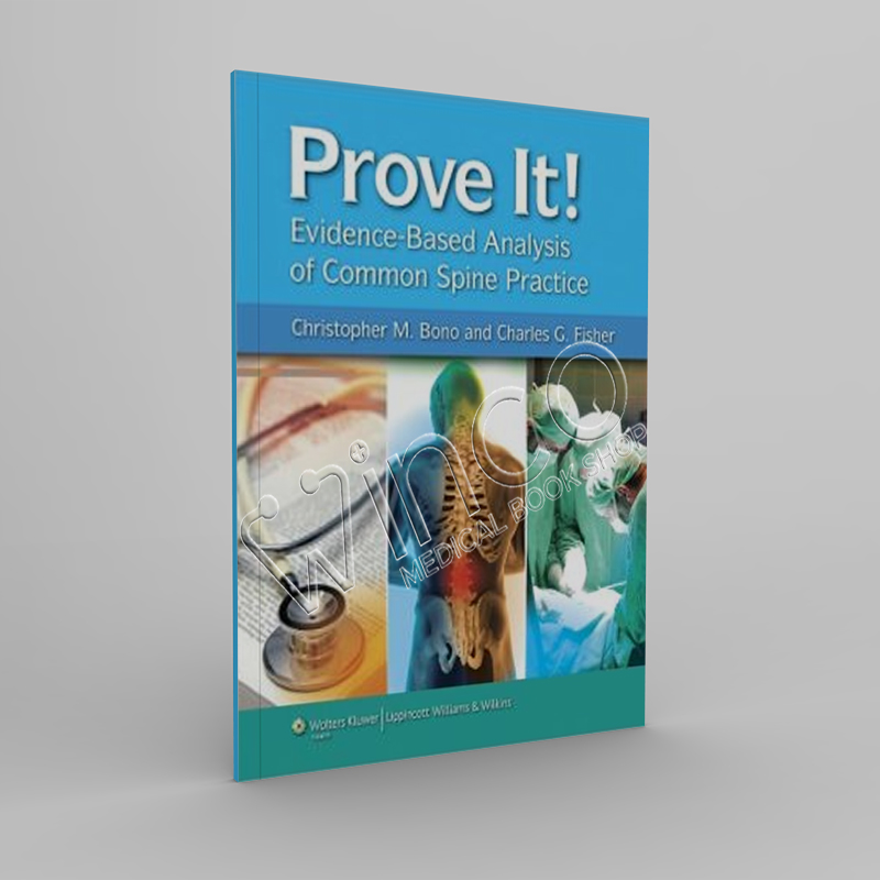 Prove It! Evidence-Based Analysis of Common Spine Practice - Winco Medical Book