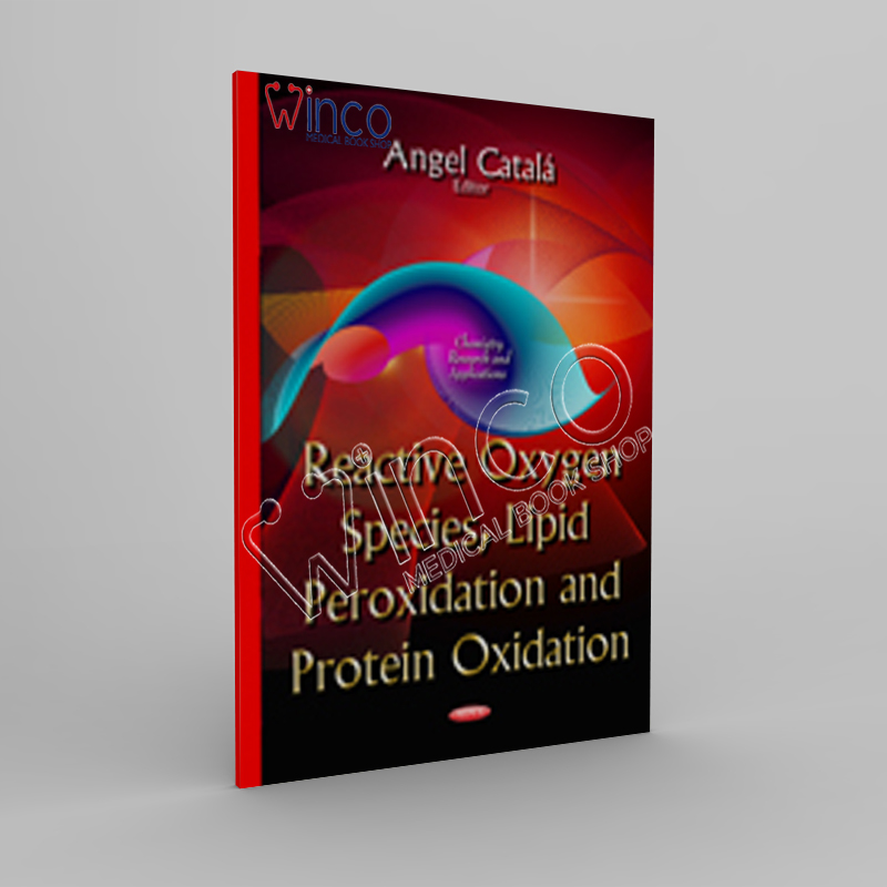 Reactive Oxygen Species, Lipid Peroxidation and Protein Oxidation