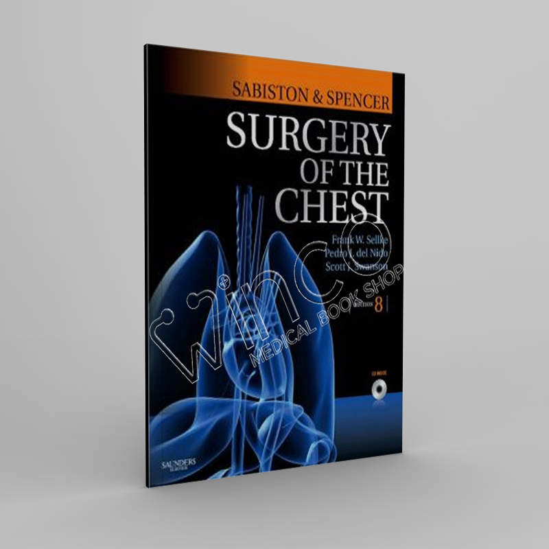 Sabiston and Spencer’s Surgery of the Chest, 8th Edition