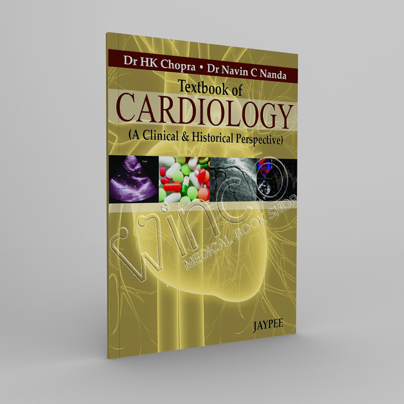 Textbook of Cardiology A Clinical and Historical Perspective
