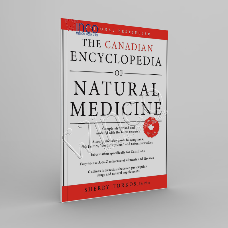 The Canadian Encyclopedia of Natural Medicine 2nd edition