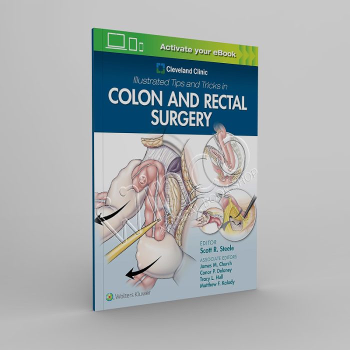 Cleveland Clinic Illustrated Tips and Tricks in Colon and Rectal Surgery 1st Edition.jpg