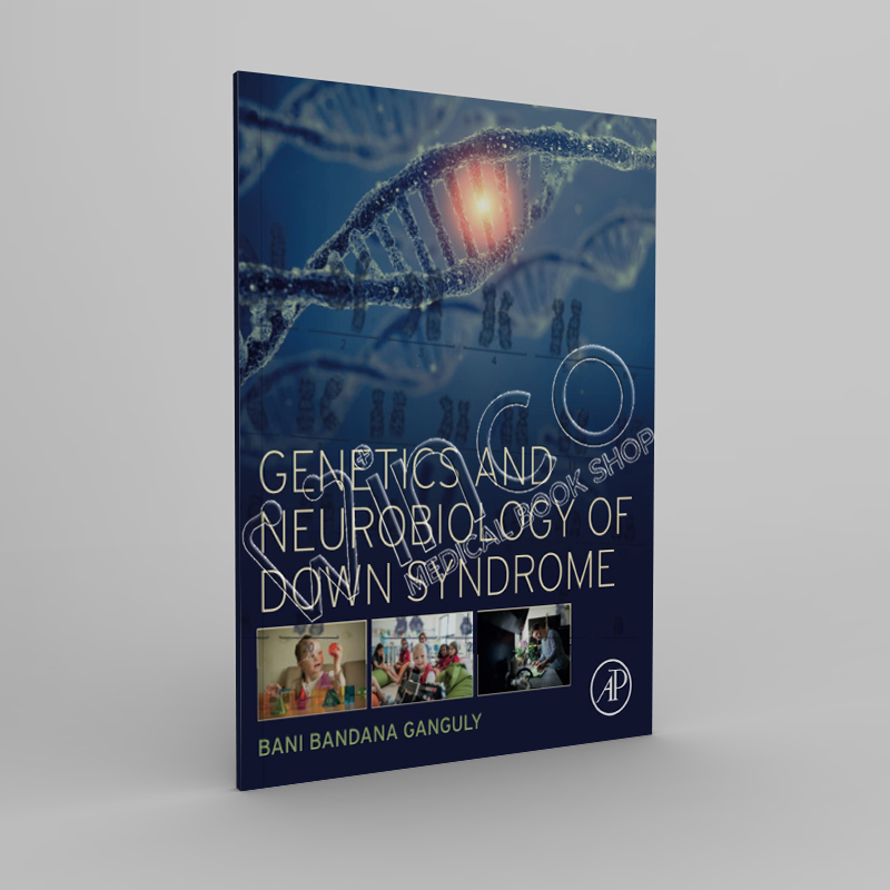 Genetics and Neurobiology of Down Syndrome 1st Edition