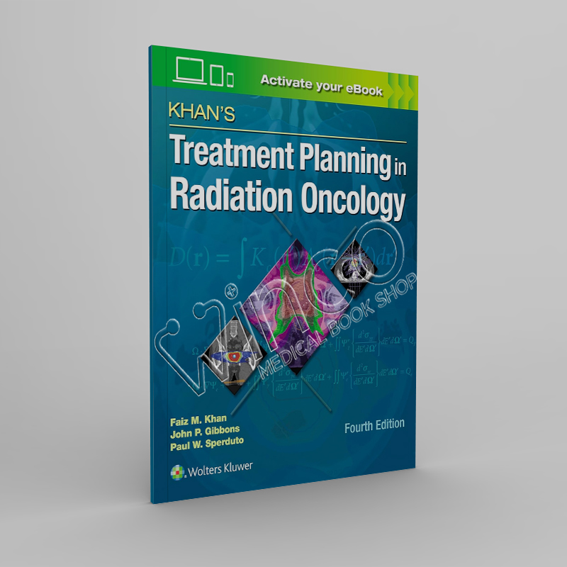 Khan's Treatment Planning in Radiation Oncology Fourth Edition