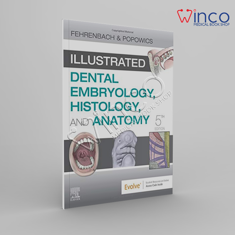 Illustrated Dental Embryology, Histology, And Anatomy, 5th Edition