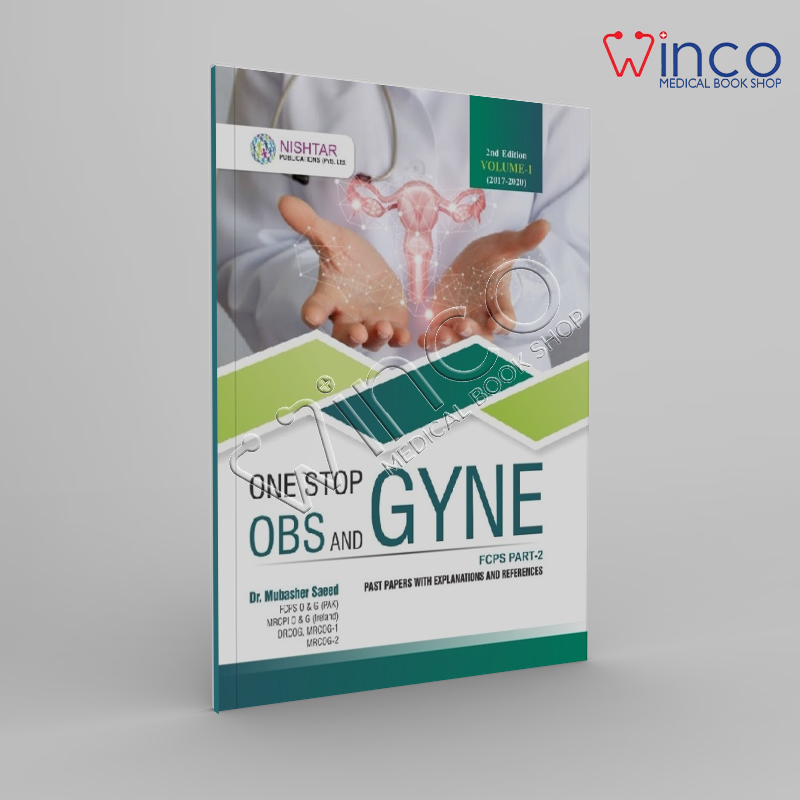 ONE STOP OBS AND GYNE FCPS PART-2 2nd Edition VOLUME-1 (2017-2020)