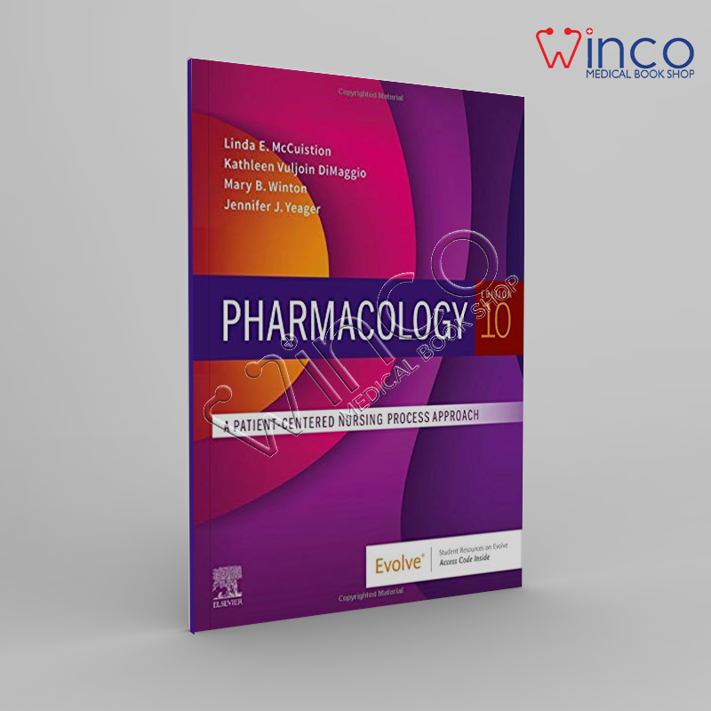 Pharmacology A Patient-Centered Nursing Process Approach, 10th Edition