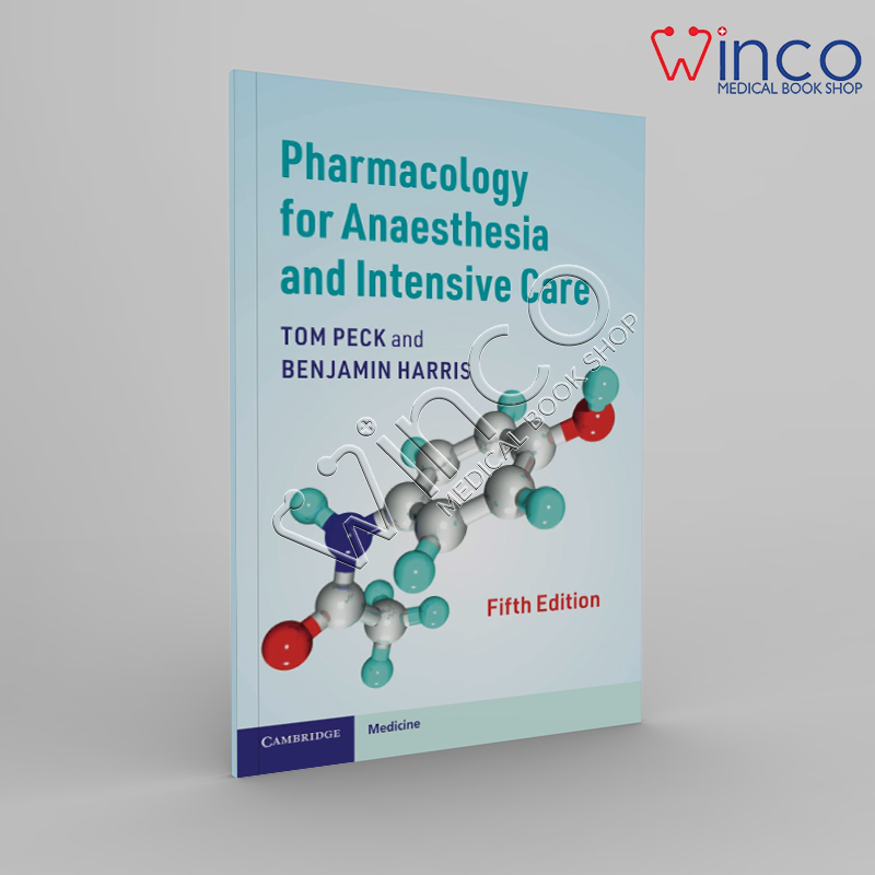 Pharmacology for Anaesthesia and Intensive Care 5th Edition Winco Online Medical Book