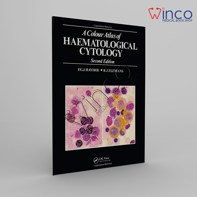 A Colour Atlas Of Haematological Cytology (Wolfe Medical Atlases), 2nd Edition Winco Online Medical Book