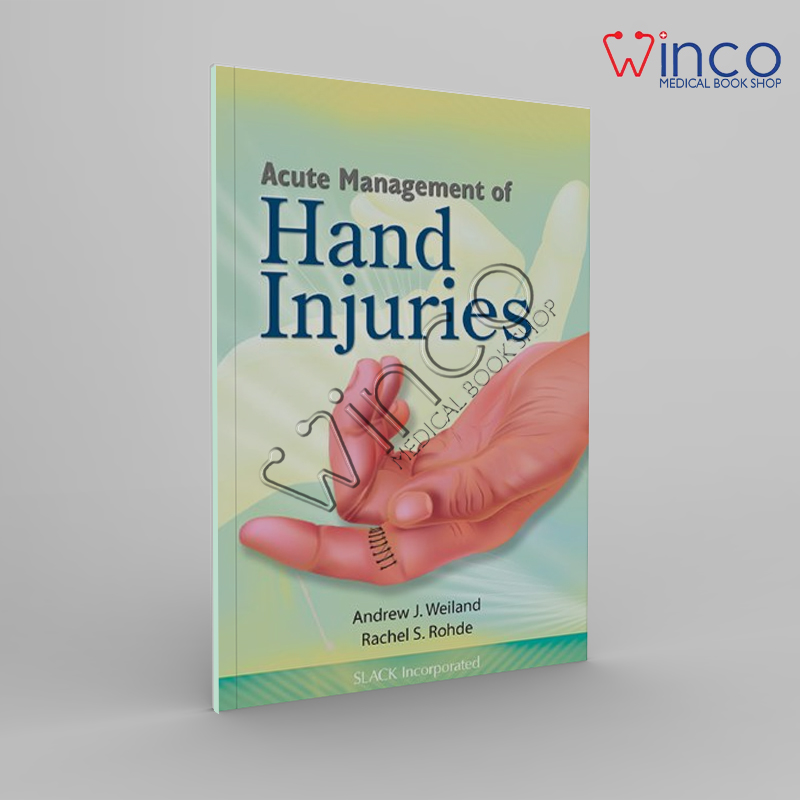 Acute-Management-Of-Hand-Injuries-Winco-Online-Medical-Book