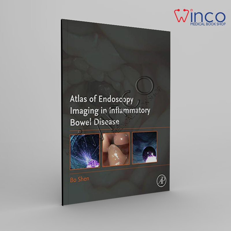 Atlas Of Endoscopy Imaging In Inflammatory Bowel Disease Winco Online Medical Book
