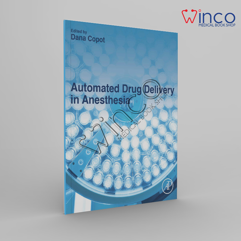 Automated Drug Delivery In Anesthesia, 1st Edition Winco Online Medical Book