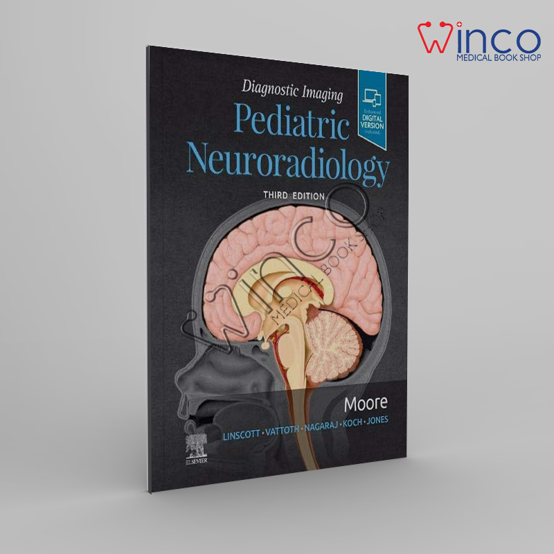 Diagnostic Imaging Pediatric Neuroradiology, 3rd Edition Winco Online Medical Book