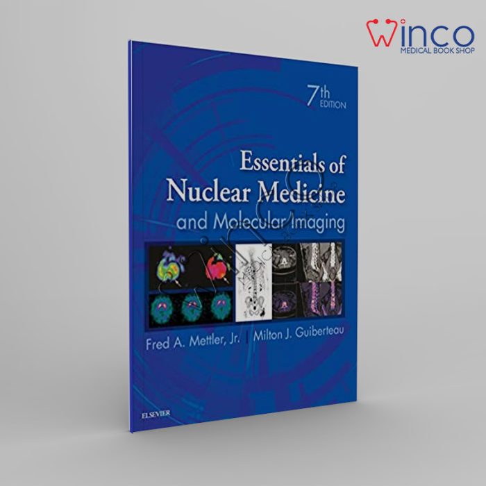 Essentials Of Nuclear Medicine And Molecular Imaging, 7th Edition Winco Online Medical Book