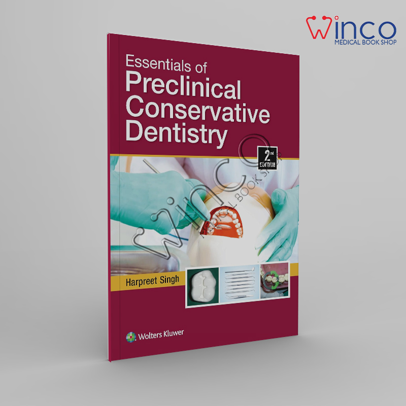 Essentials Of Preclinical Conservative Dentistry Winco Online Medical Book