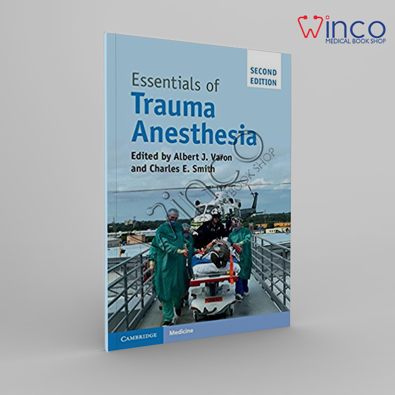 Essentials Of Trauma Anesthesia, 2nd Edition Winco Online Medical Book