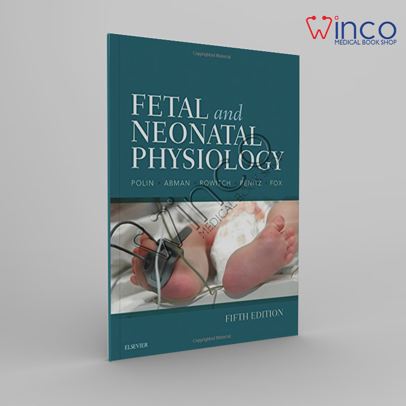 Fetal And Neonatal Physiology, 2-Volume Set, 5th Edition Winco Online Medical Book