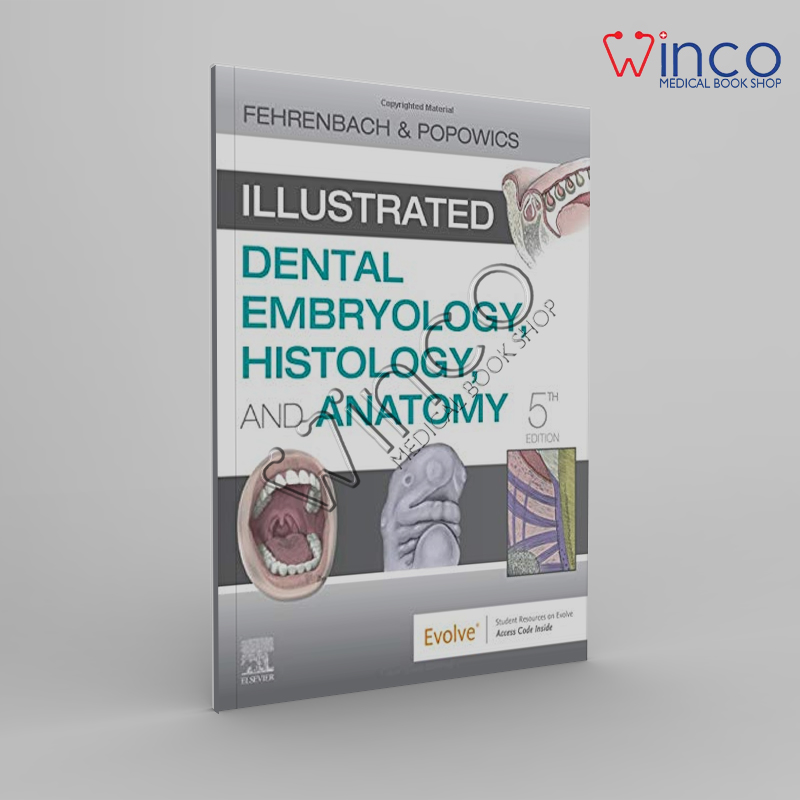 Illustrated Dental Embryology, Histology, And Anatomy, 5th Edition Winco Online Medical Book