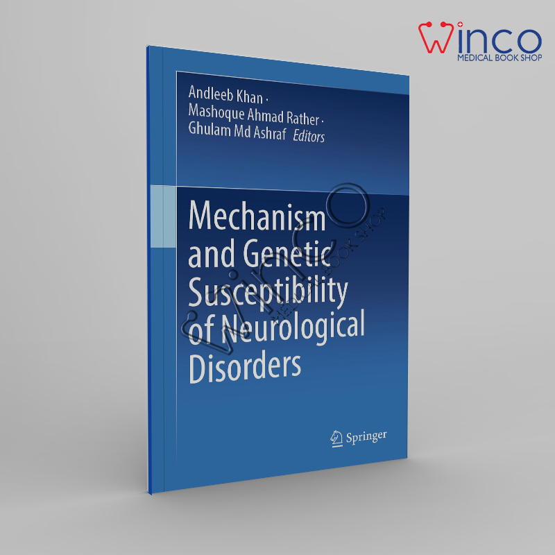 Mechanism and Genetic Susceptibility of Neurological Disorders Winco Online Medical Book