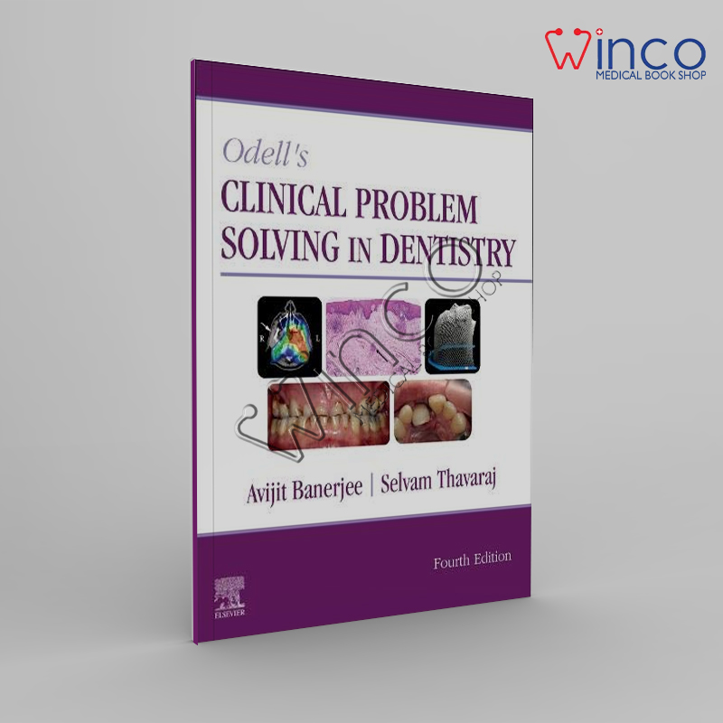 Odell’s Clinical Problem Solving In Dentistry, 4th Edition Winco Online Medical Book