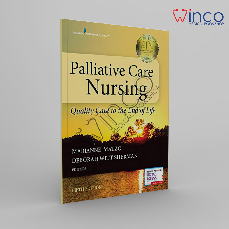 Palliative Care Nursing Quality Care To The End Of Life, Fifth Edition Winco Online Medical Book