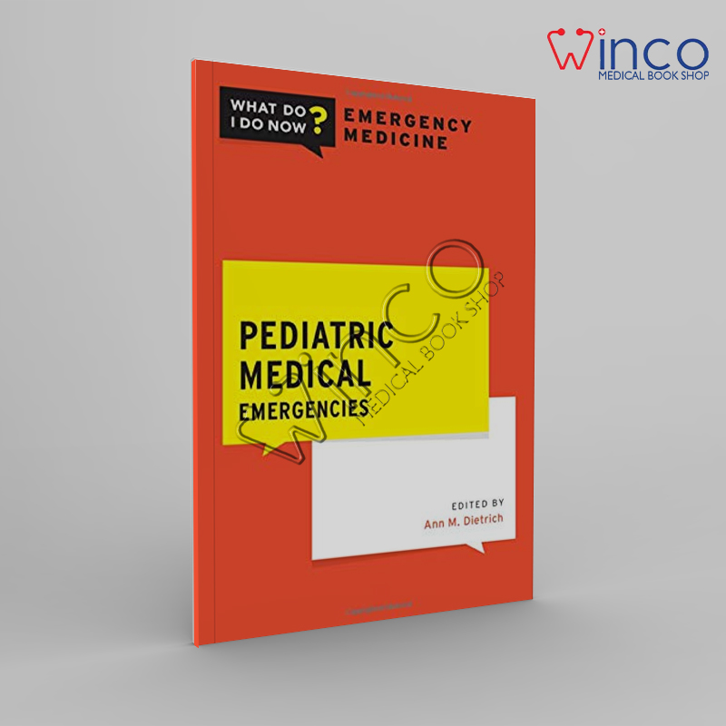 Pediatric Medical Emergencies (What Do I Do Now Emergency Medicine) Winco Online Medical Book