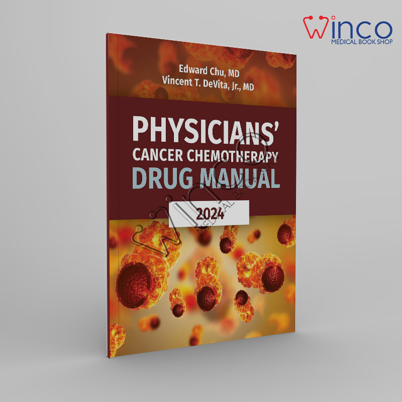 Physicians' Cancer Chemotherapy Drug Manual 2024 24th Edition Winco Online Medical Book