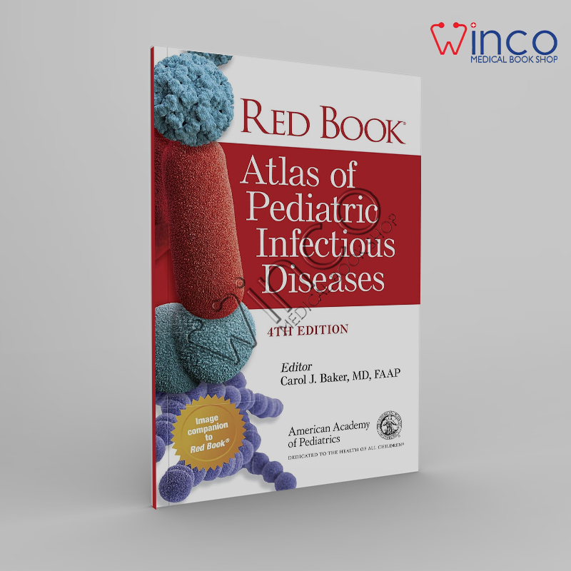 Red Book Atlas of Pediatric Infectious Diseases Fourth Edition Winco Online Medical Book