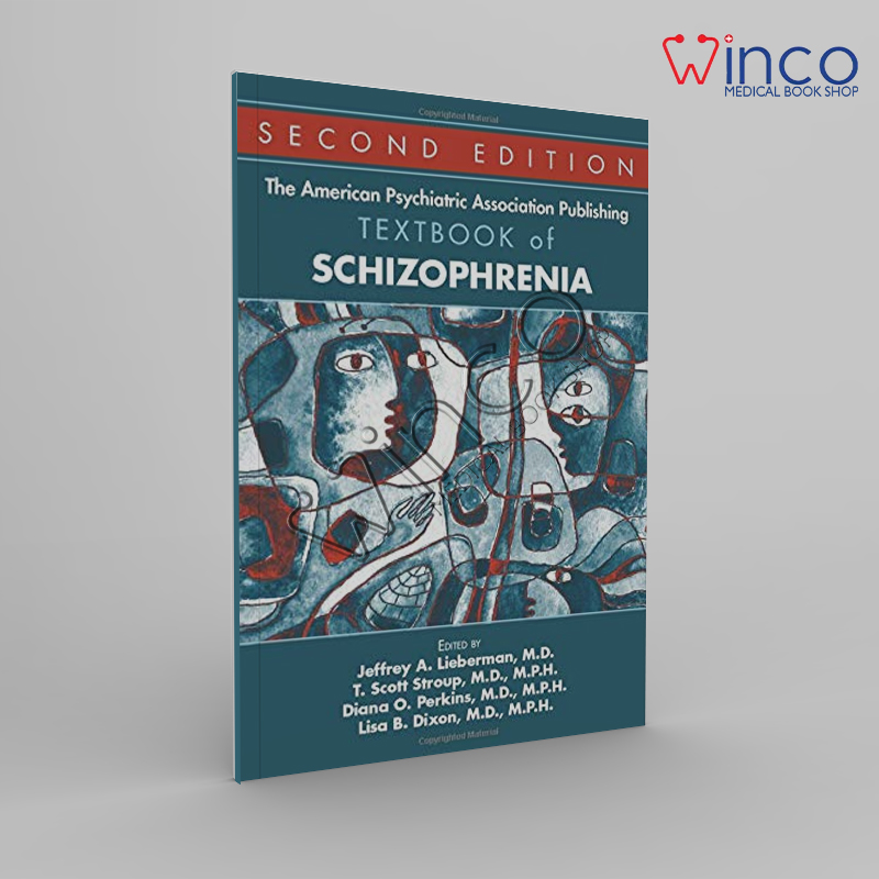 The American Psychiatric Association Publishing Textbook Of Schizophrenia, 2nd Edition