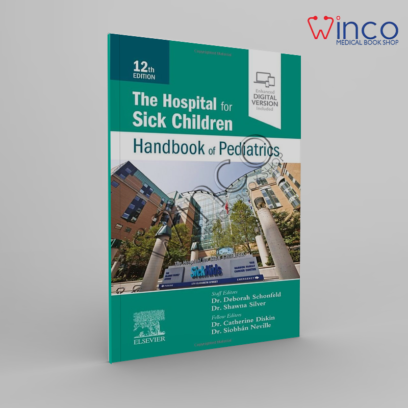 The Hospital for Sick Children Handbook of Pediatrics 12th Edition Winco Online Medical Book