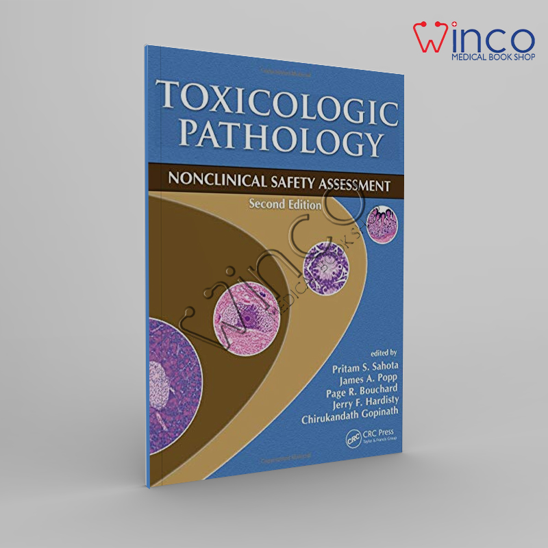 Toxicologic Pathology Nonclinical Safety Assessment, Second Edition Winco Online Medical Book