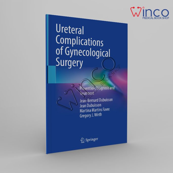 Ureteral Complications of Gynecological Surgery Winco Online Medical Book