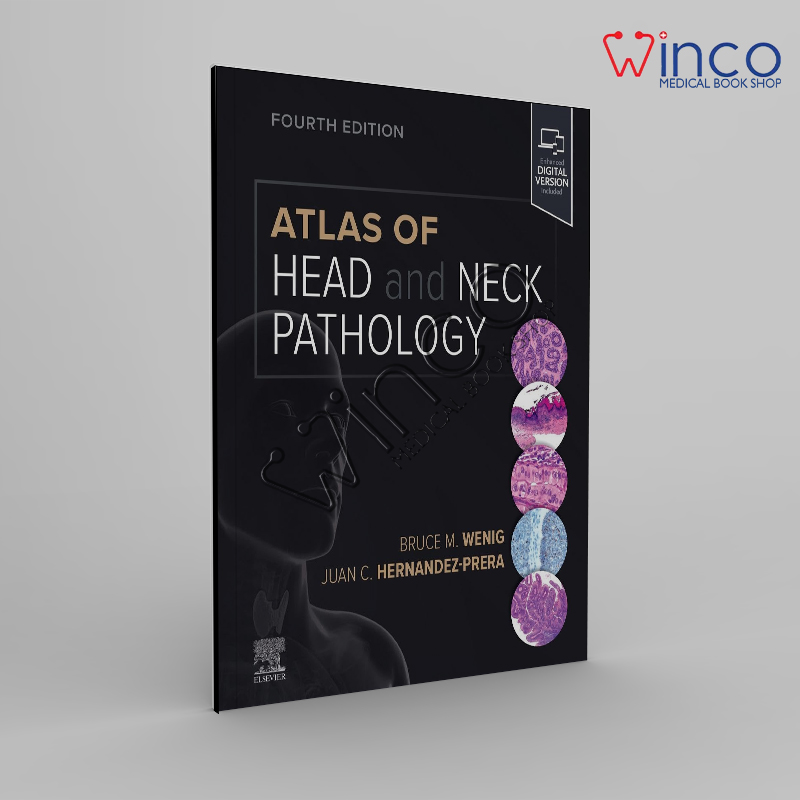 Atlas of Head and Neck Pathology (Atlas of Surgical Pathology) 4th Edition Winco Online Medical Book