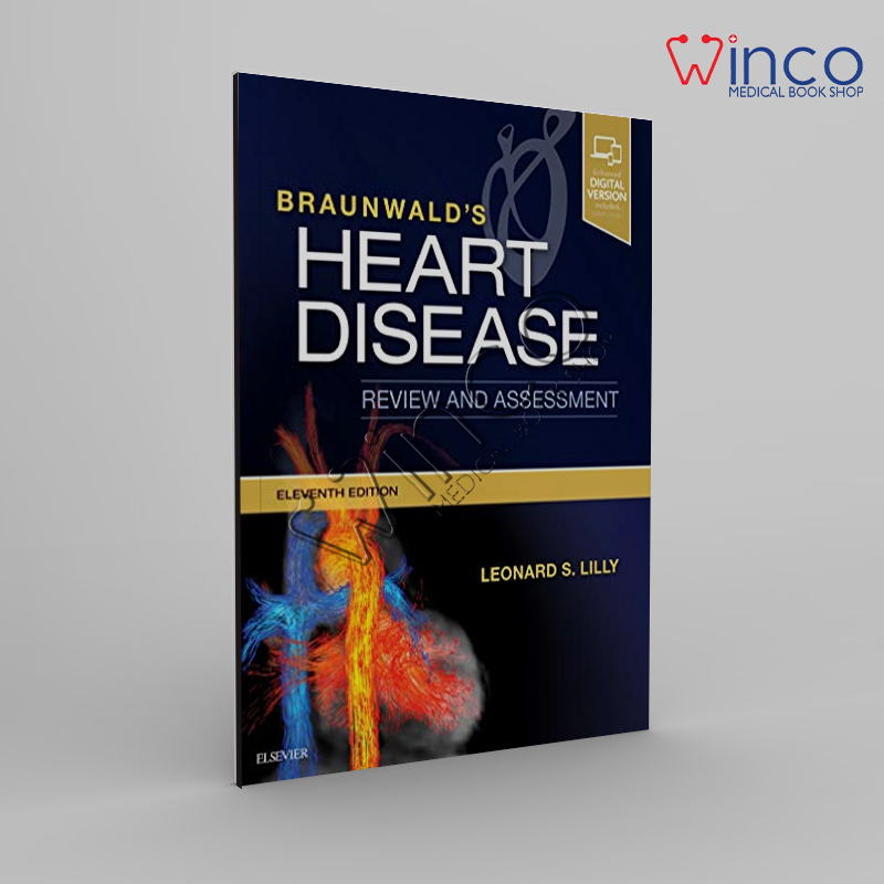 Braunwald’s Heart Disease Review And Assessment, 11ed Winco Online Medical Book