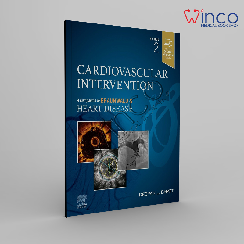 Cardiovascular Intervention A Companion to Braunwald’s Heart Disease 2nd Edition Winco Online Medical Book