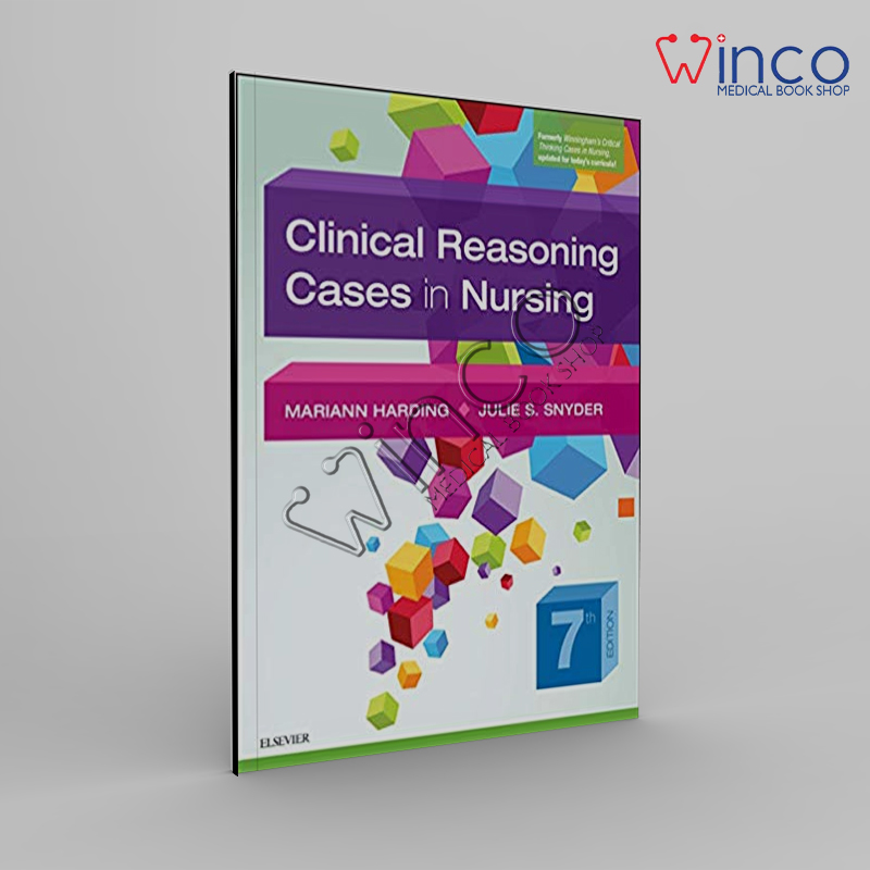 Clinical Reasoning Cases In Nursing, 7th Edition Winco Online Medical Book