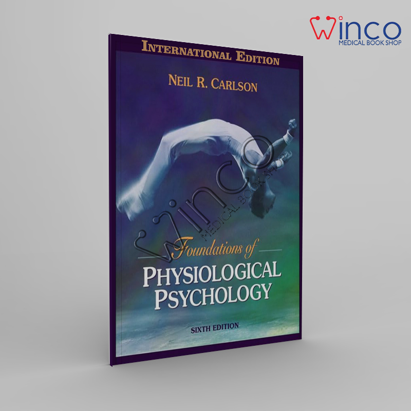 Foundations of Physiological Psychology Winco Online Medical Book