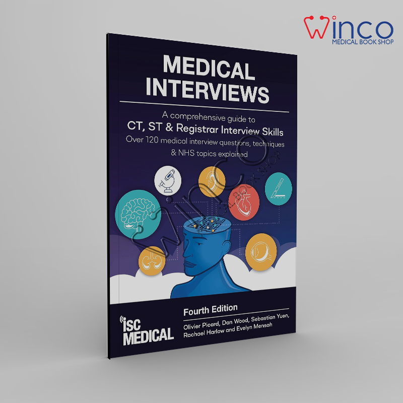Medical Interviews - A Comprehensive Guide to CT, ST and Registrar Interview Skills (Fourth Edition) Winco Online Medical Book