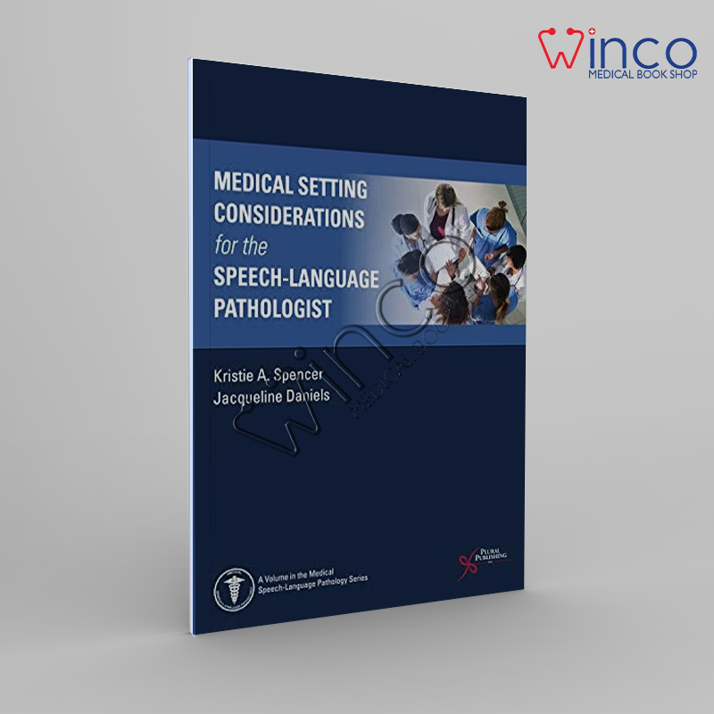Medical Setting Considerations For The Speech-Language Pathologist Winco Online Medical Book