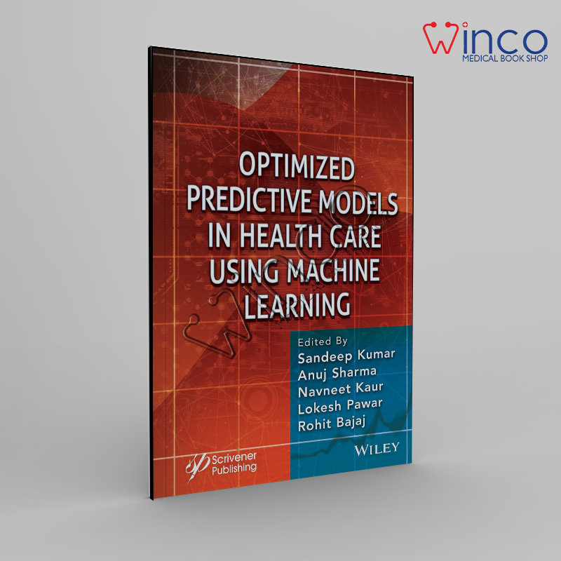 Optimized Predictive Models in Health Care Using Machine Learning Winco Online Medical Book
