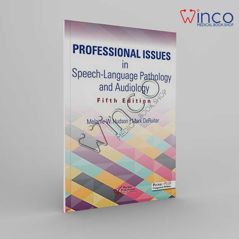 Professional Issues In Speech-Language Pathology And Audiology, Fifth Edition Winco Online Medical Book